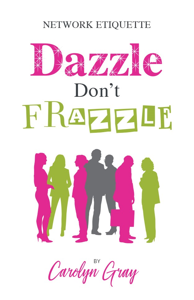 Network Etiquette — Dazzle Don't Frazzle